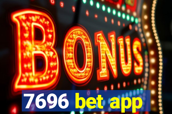 7696 bet app